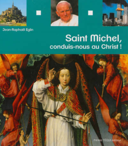 Saint Michel, conduis nous au Christ!